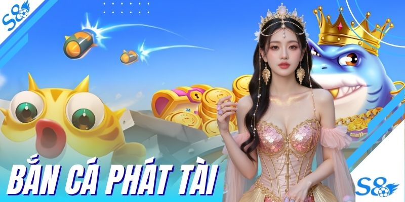 Bắn Cá Phát Tài - Hướng Dẫn Cách Săn Boss Hiệu Quả Tại S8