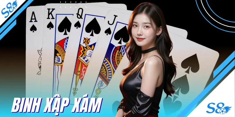 Binh Xập Xám - Mẹo Xếp Bài Đỉnh Cao Cho Newbies Tại S8