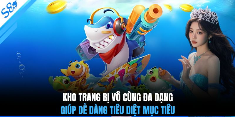 Kho trang bị vô cùng đa dạng giúp dễ dàng tiêu diệt mục tiêu