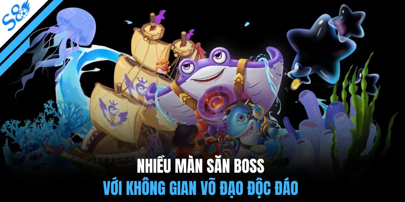 Nhiều màn săn boss với không gian võ đạo độc đáo