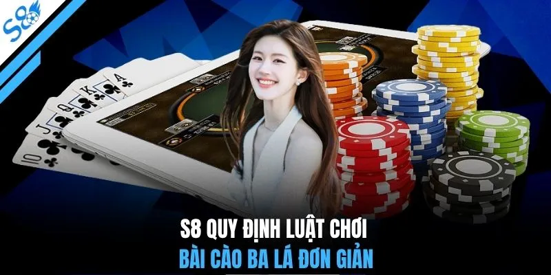 S8 quy định luật chơi bài cào ba lá đơn giản