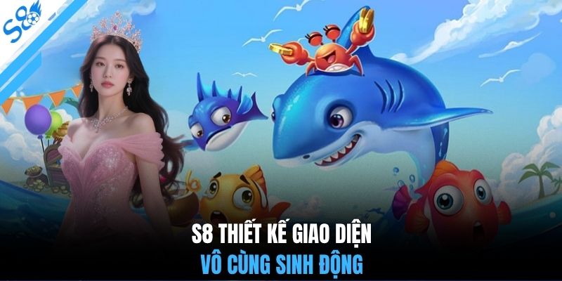 S8 thiết kế giao diện vô cùng sinh động