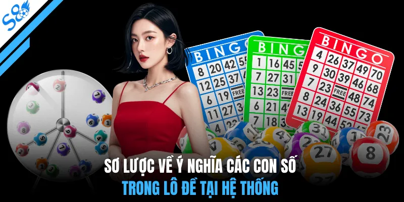 Sơ lược về ý nghĩa các con số trong lô đề tại hệ thống